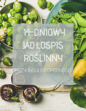 14 dniowy jadłospis przy insulinooporności