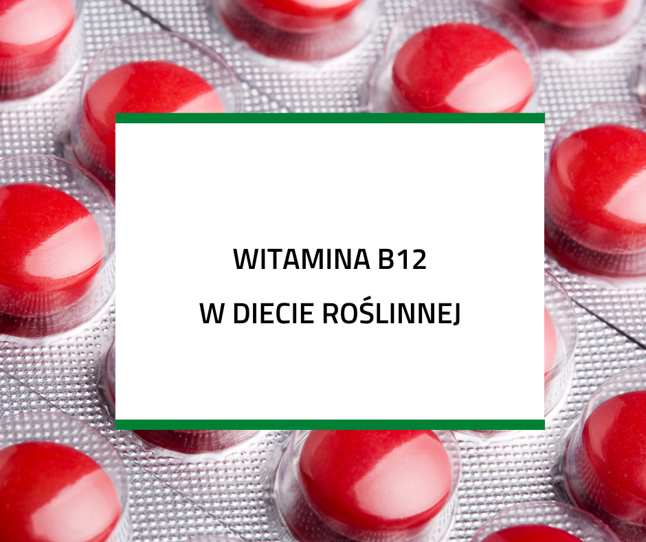 Witamina-B12-w-diecie-roslinnej Witamina-B12-w-diecie-roslinnej